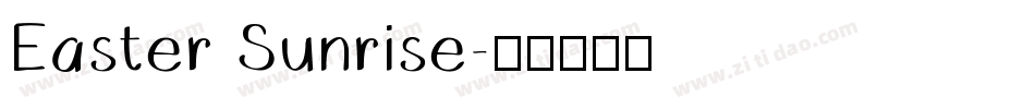 Easter Sunrise字体转换